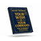 Your Wish Is Your Command — How to Achieve Your Goals and Manifest Your Desires